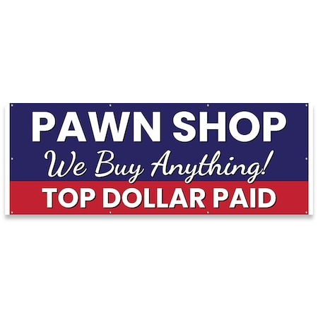 Signmission Pawn Shop We Buy Anything Banner Concession Stand Food Truck Single Sided B-96-30126